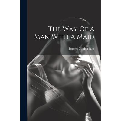 The Way Of A Man With A Maid