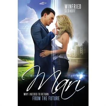 Mari, Why I Needed to Return from the Future