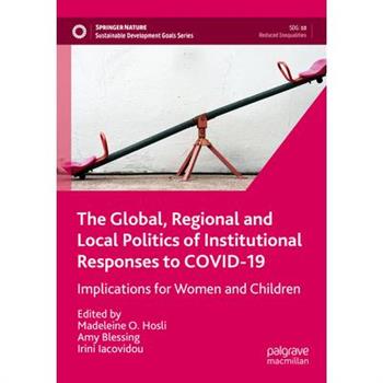 The Global, Regional and Local Politics of Institutional Responses to Covid-19
