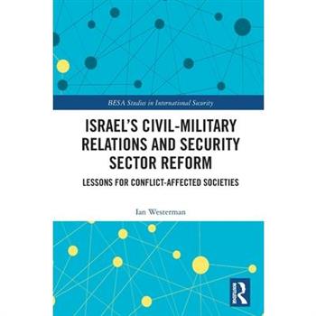 Israel’s Civil-Military Relations and Security Sector Reform