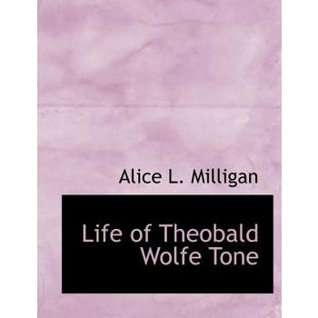 Life of Theobald Wolfe Tone