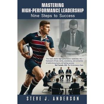 Mastering High-Performance Leadership