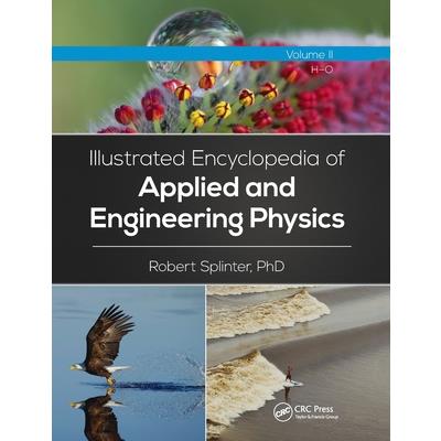 Illustrated Encyclopedia of Applied and Engineering Physics, Volume Two (H-O)