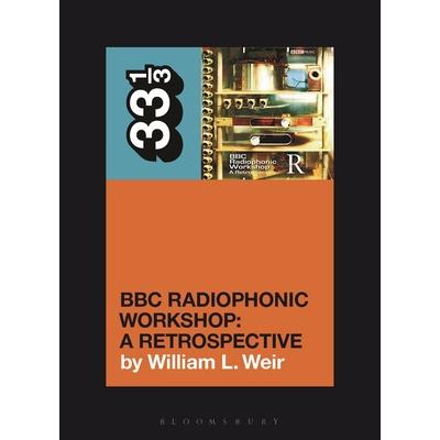 BBC Radiophonic Workshop’s BBC Radiophonic Workshop - A Retrospective