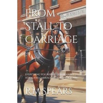 From Stall To Carriage