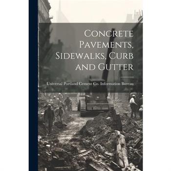 Concrete Pavements, Sidewalks, Curb and Gutter