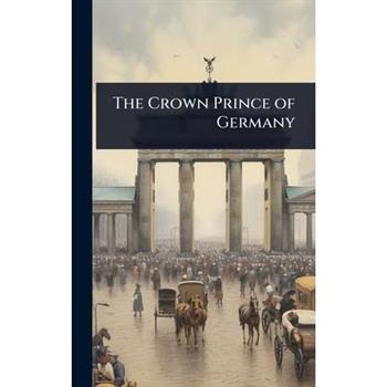 The Crown Prince of Germany
