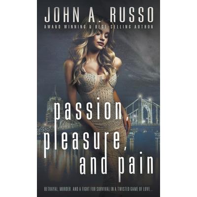 Passion, Pleasure, and Pain
