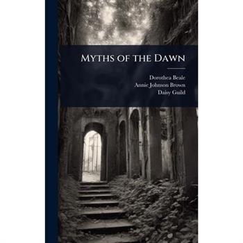 Myths of the Dawn