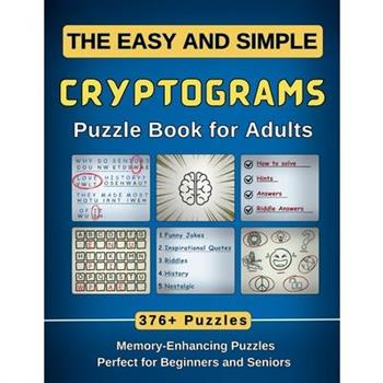 The Easy and Simple Cryptograms Puzzle Book for Adults