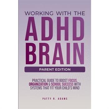 Working with the ADHD Brain