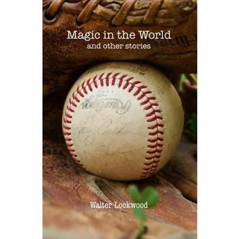 Magic in the World and other stories