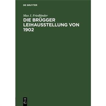 Die Br羹gger Leihausstellung Von 1902