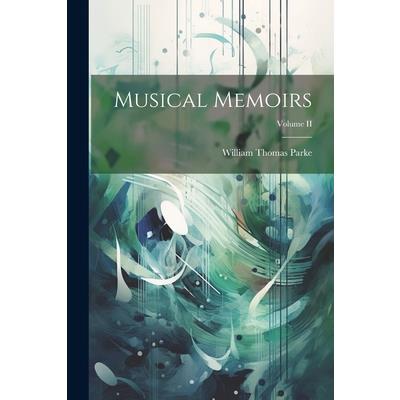 Musical Memoirs; Volume II