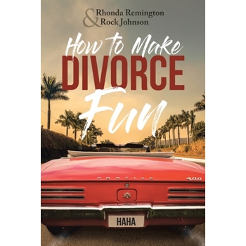 How to Make Divorce Fun