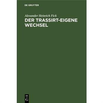 Der Trassirt-eigene Wechsel