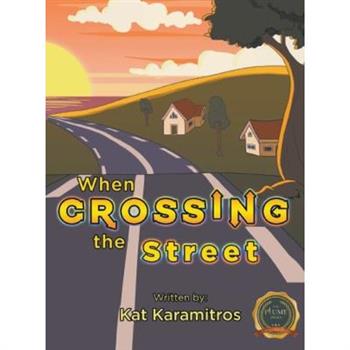 When Crossing the Street