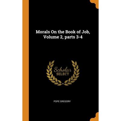 Morals On the Book of Job, Volume 2, parts 3-4