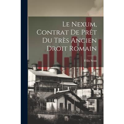 Le Nexum, Contrat de Pr礙t du Tr癡s Ancien Droit Romain
