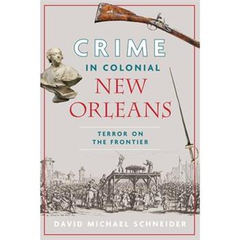 Crime in Colonial New Orleans
