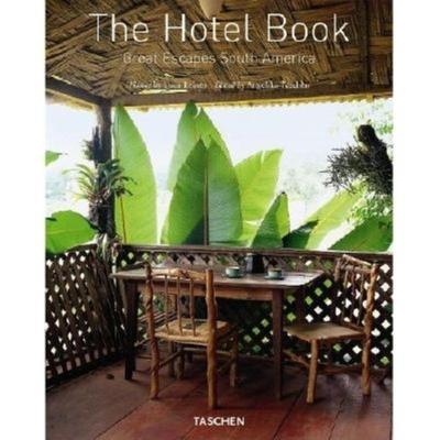 The Hotel Book Great Escapes South America