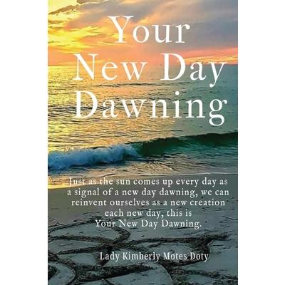 Your New Day Dawning