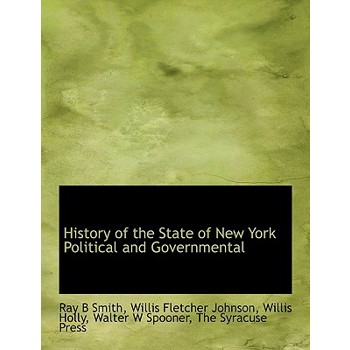 History of the State of New York Political and Governmental