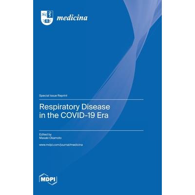 Respiratory Disease in the COVID-19 Era