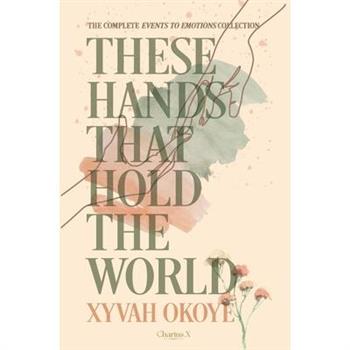 These hands that hold the world