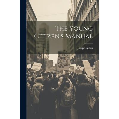 The Young Citizen's Manual