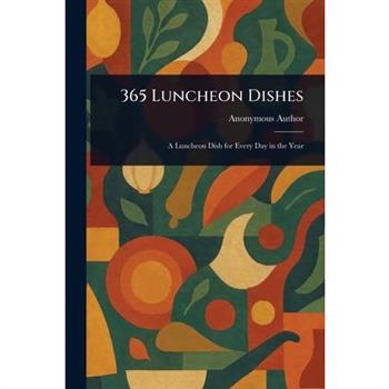 365 Luncheon Dishes