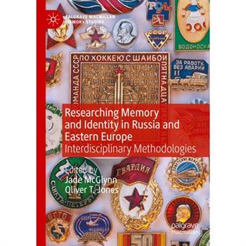 Researching Memory and Identity in Russia and Eastern Europe
