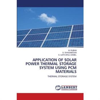Application of Solar Power Thermal Storage System Using Pcm Materials