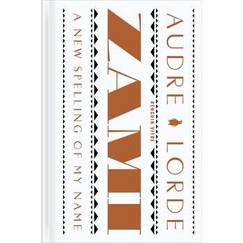 Zami: A New Spelling of My Name