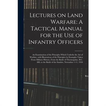 Lectures on Land Warfare