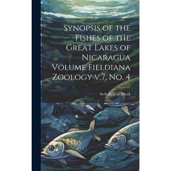 Synopsis of the Fishes of the Great Lakes of Nicaragua Volume Fieldiana Zoology v.7, no. 4