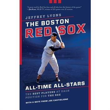The Boston Red Sox All-Time All-Stars