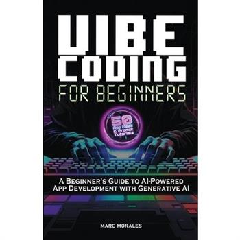 Vibe Coding For Beginners