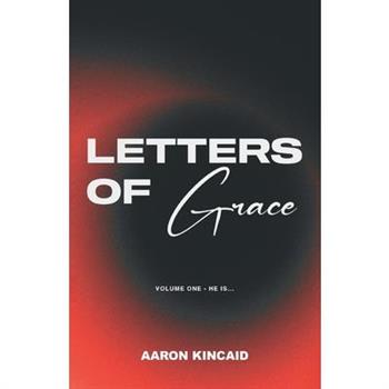 Letters of Grace, Vol. 1 - He is...