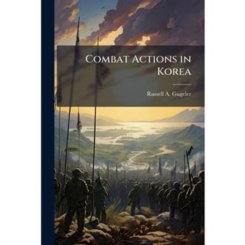 Combat Actions in Korea