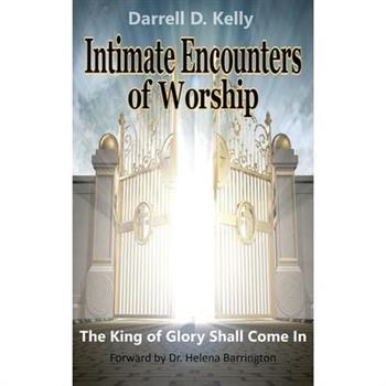 Intimate Encounters of Worship