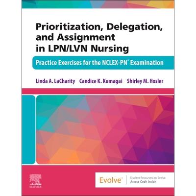 Prioritization, Delegation, and Assignment in Lpn/LVN Nursing