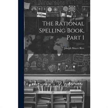 The Rational Spelling Book, Part 1