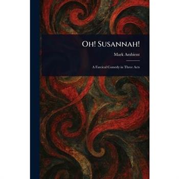 Oh! Susannah!