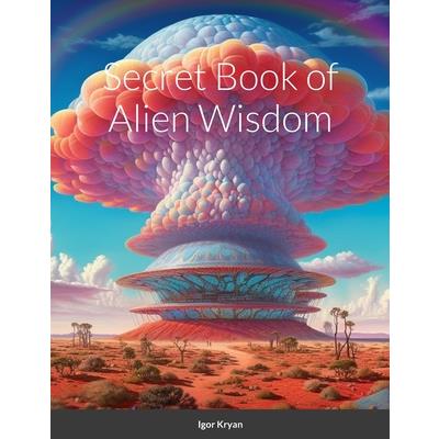 Secret Book of Alien Wisdom