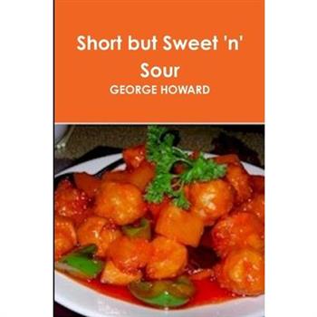 Short but Sweet 'n' Sour