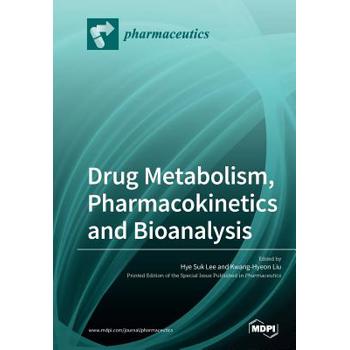 Drug Metabolism, Pharmacokinetics and Bioanalysis