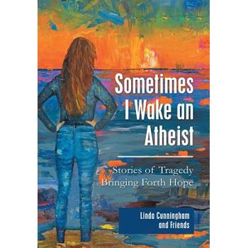 Sometimes I Wake an Atheist