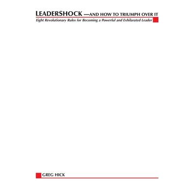 Leadershock... And How to Triumph Over It