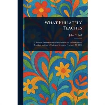 What Philately Teaches